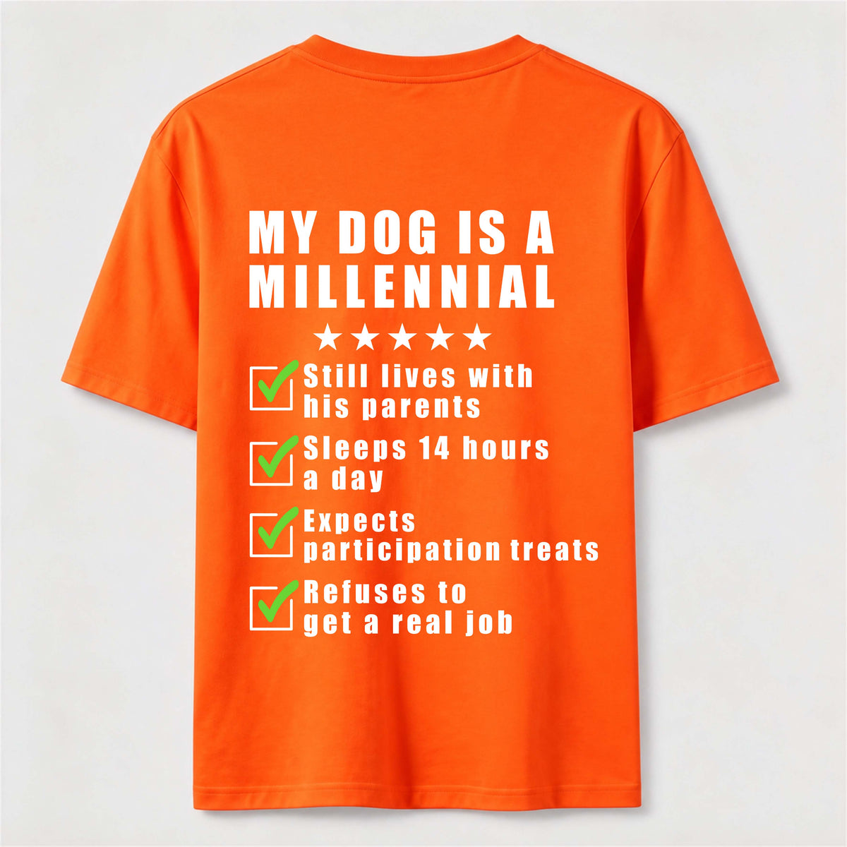 My Dog Is a Millennial Classic T Shirt (Back Print)