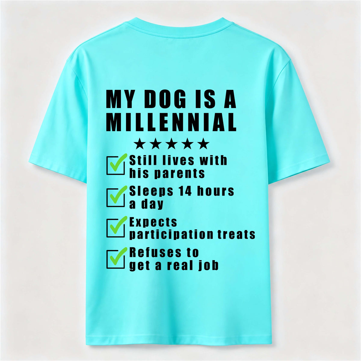 My Dog Is a Millennial Classic T Shirt (Back Print)