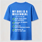 My Dog Is a Millennial Classic T Shirt (Back Print)