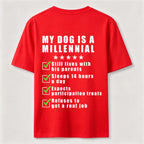 My Dog Is a Millennial Classic T Shirt (Back Print)