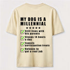 My Dog Is a Millennial Classic T Shirt (Back Print)