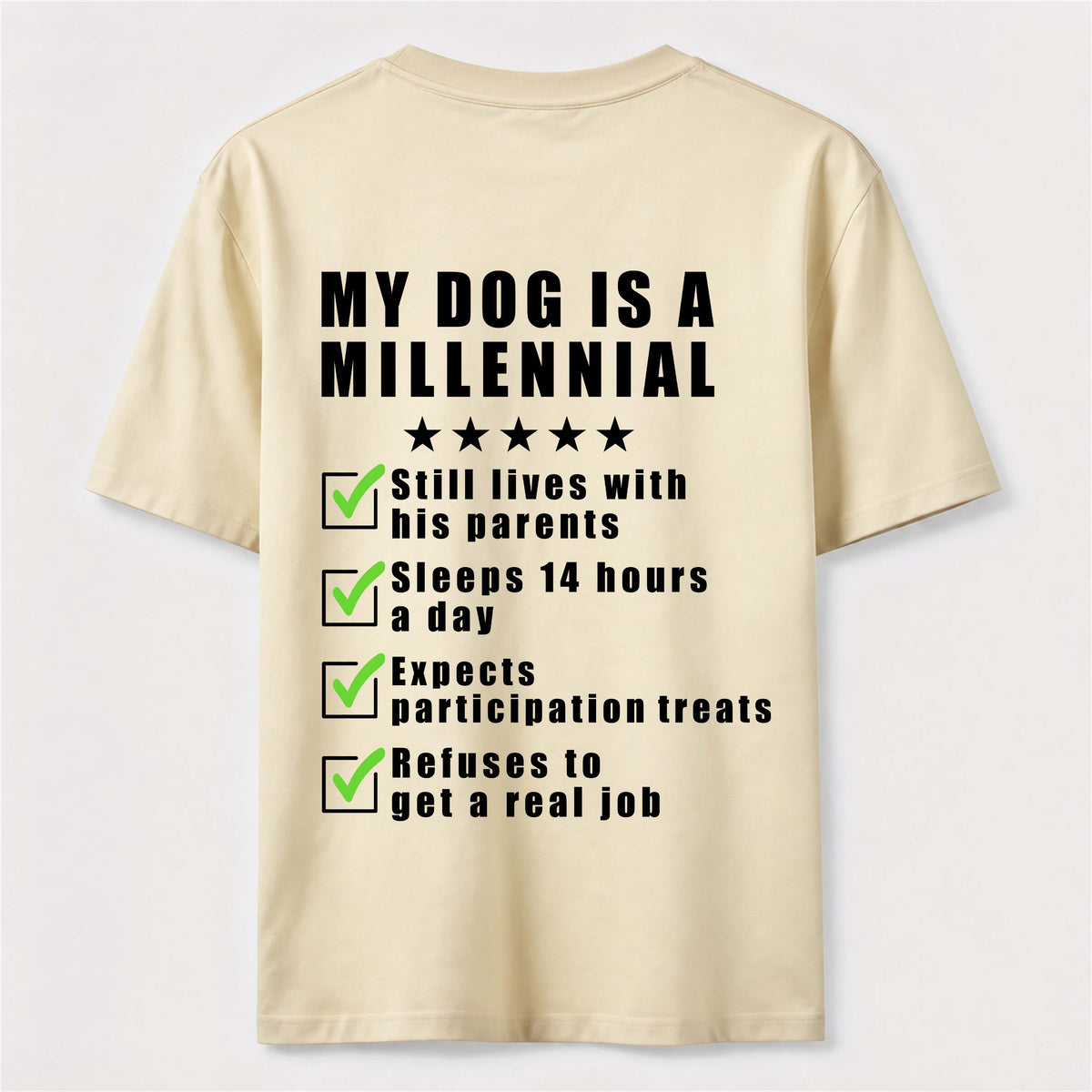 My Dog Is a Millennial Classic T Shirt (Back Print)