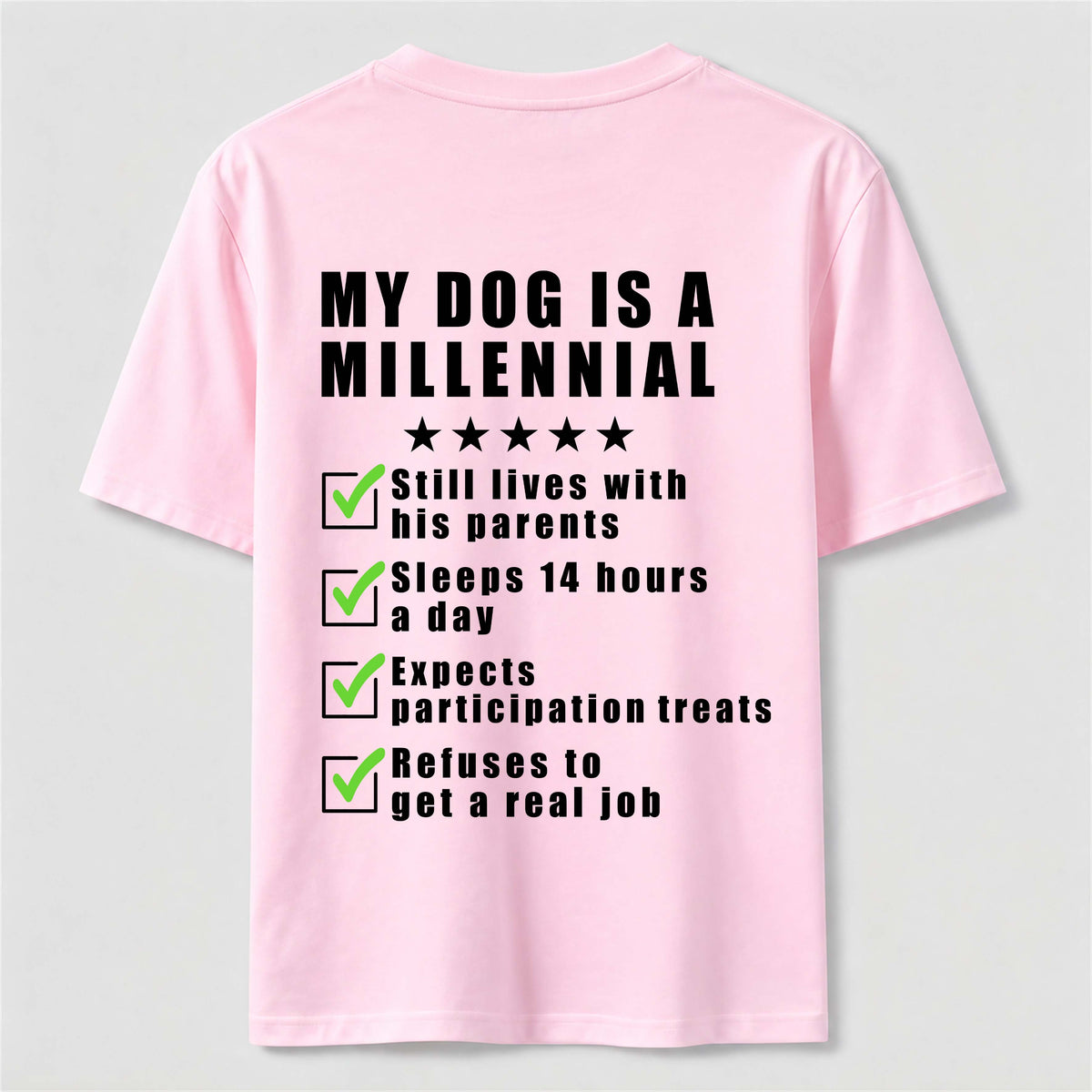 My Dog Is a Millennial Classic T Shirt (Back Print)