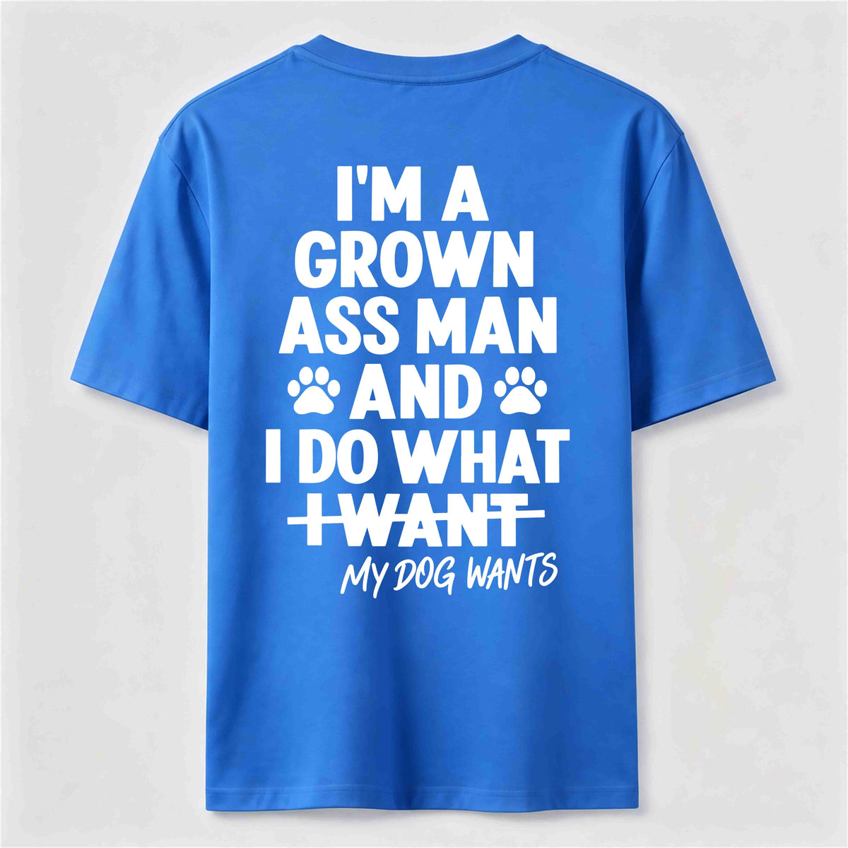 My Dog Wants Classic T Shirt (Back Print)