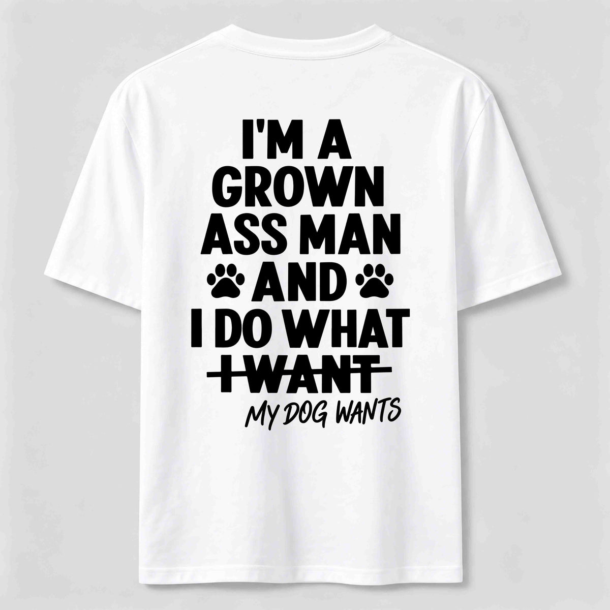 My Dog Wants Classic T Shirt (Back Print)