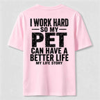 I Work for My Pet Classic T Shirt (Back Print)