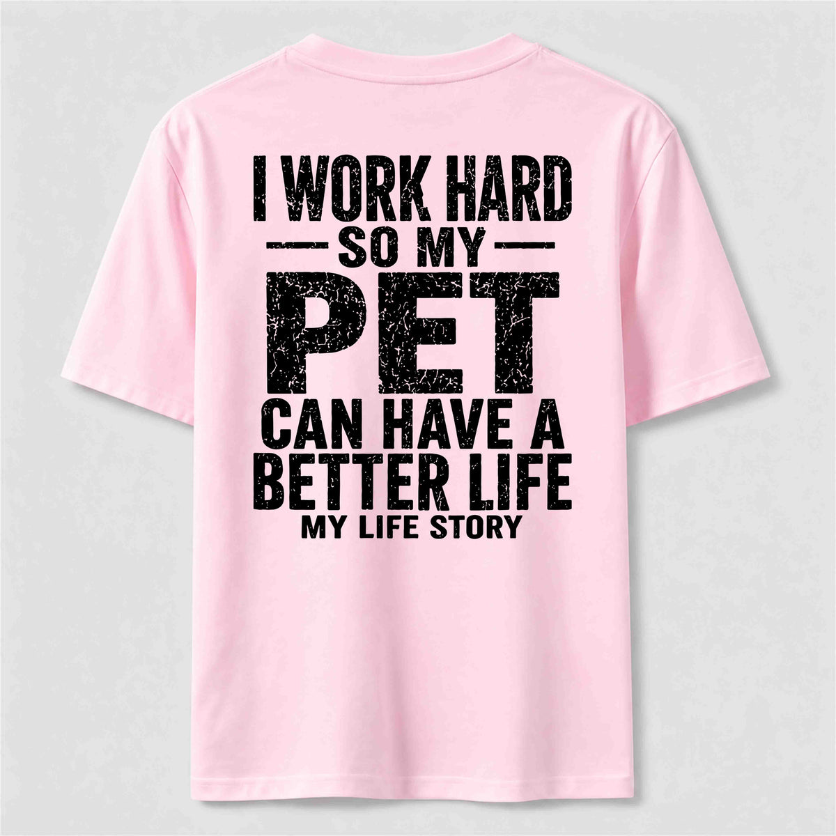 I Work for My Pet Classic T Shirt (Back Print)