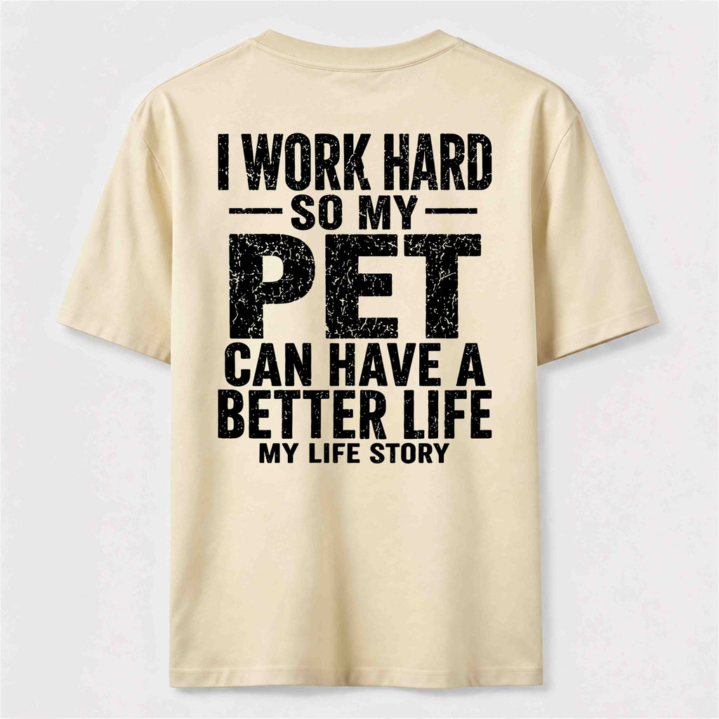 I Work for My Pet Classic T Shirt (Back Print)