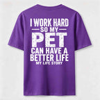 I Work for My Pet Classic T Shirt (Back Print)