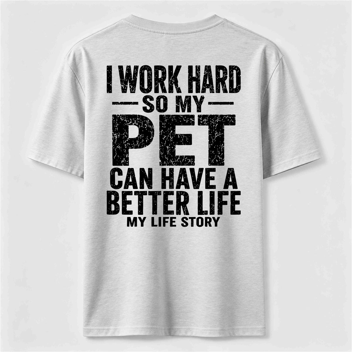 I Work for My Pet Classic T Shirt (Back Print)