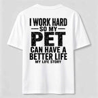 I Work for My Pet Classic T Shirt (Back Print)