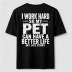 I Work for My Pet Classic T Shirt (Back Print)