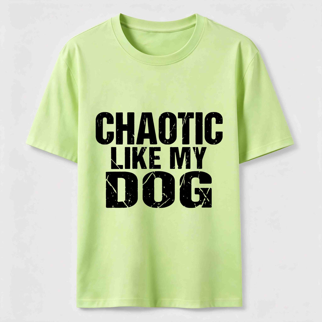 Chaotic Like My Dog Classic T-Shirt