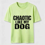 Chaotic Like My Dog Classic T-Shirt