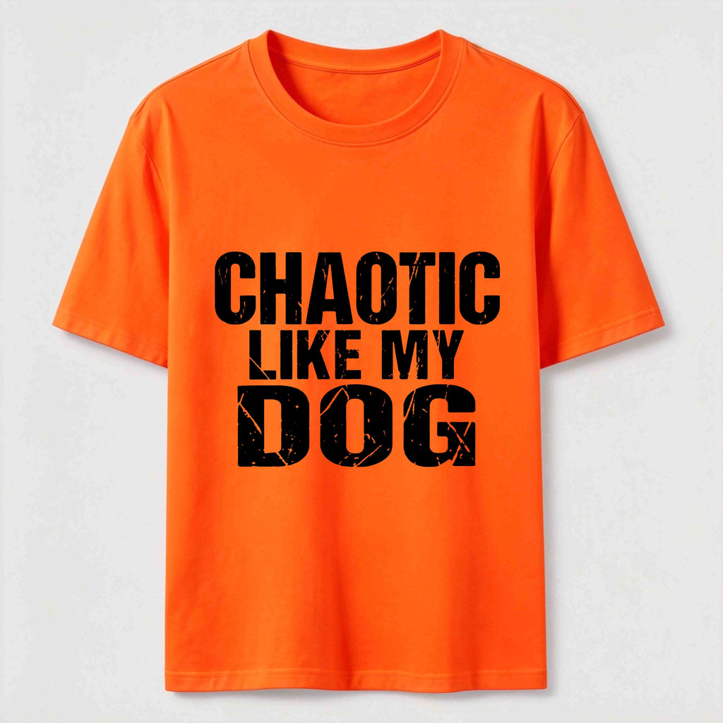 Chaotic Like My Dog Classic T-Shirt