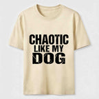 Chaotic Like My Dog Classic T-Shirt