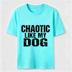 Chaotic Like My Dog Classic T-Shirt