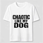Chaotic Like My Dog Classic T-Shirt