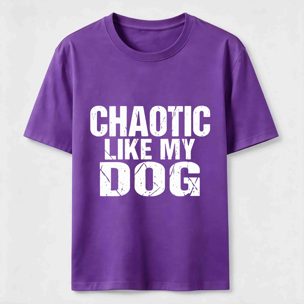 Chaotic Like My Dog Classic T-Shirt