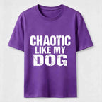 Chaotic Like My Dog Classic T-Shirt