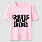 Chaotic Like My Dog Classic T-Shirt