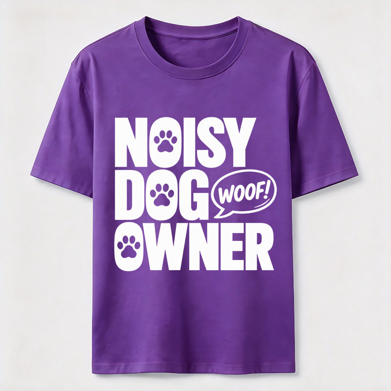 Noisy Dog Owner Classic T-Shirt