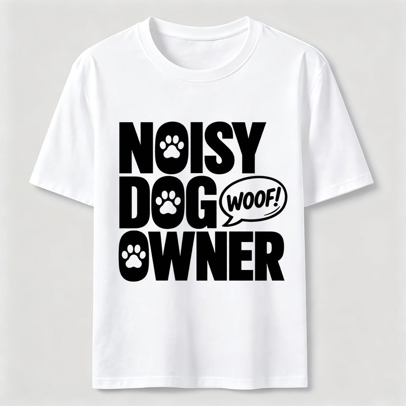 Noisy Dog Owner Classic T-Shirt