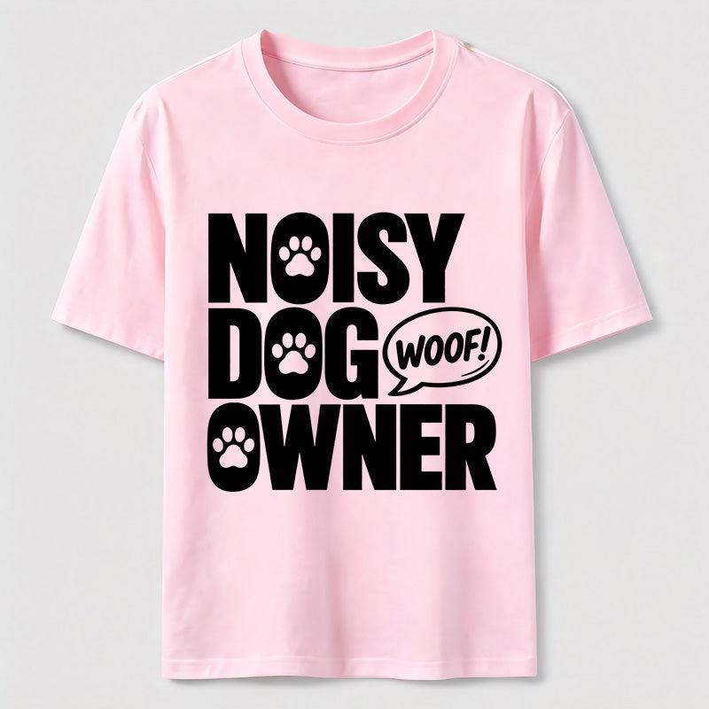 Noisy Dog Owner Classic T-Shirt