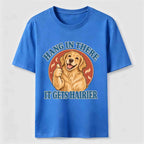 Hang in There Golden Retriever Classic T-Shirt
