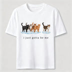 I Just Gotta Be Me Cats Classic T-Shirt