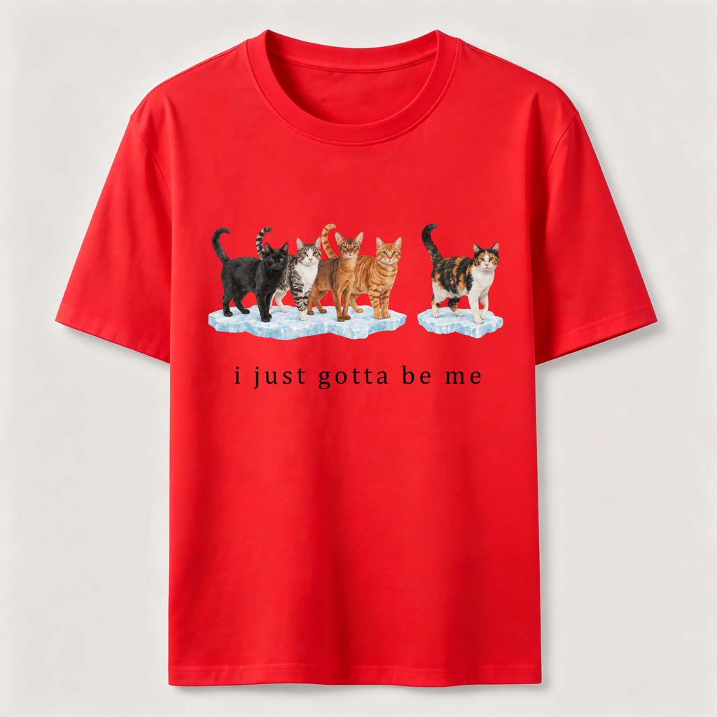 I Just Gotta Be Me Cats Classic T-Shirt