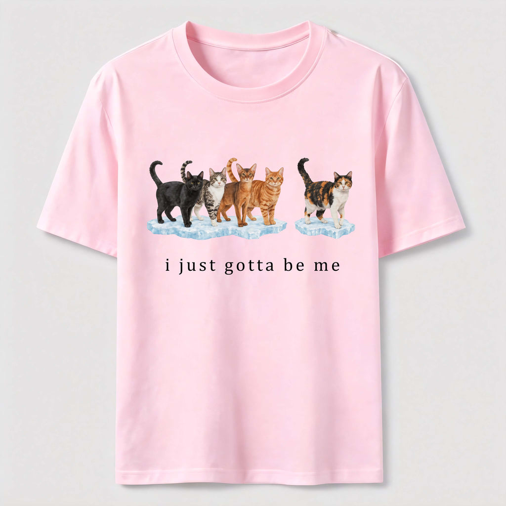 I Just Gotta Be Me Cats Classic T-Shirt