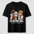 Dogs Are Life Classic T-Shirt