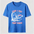 Can't Pet Dog Classic T-Shirt