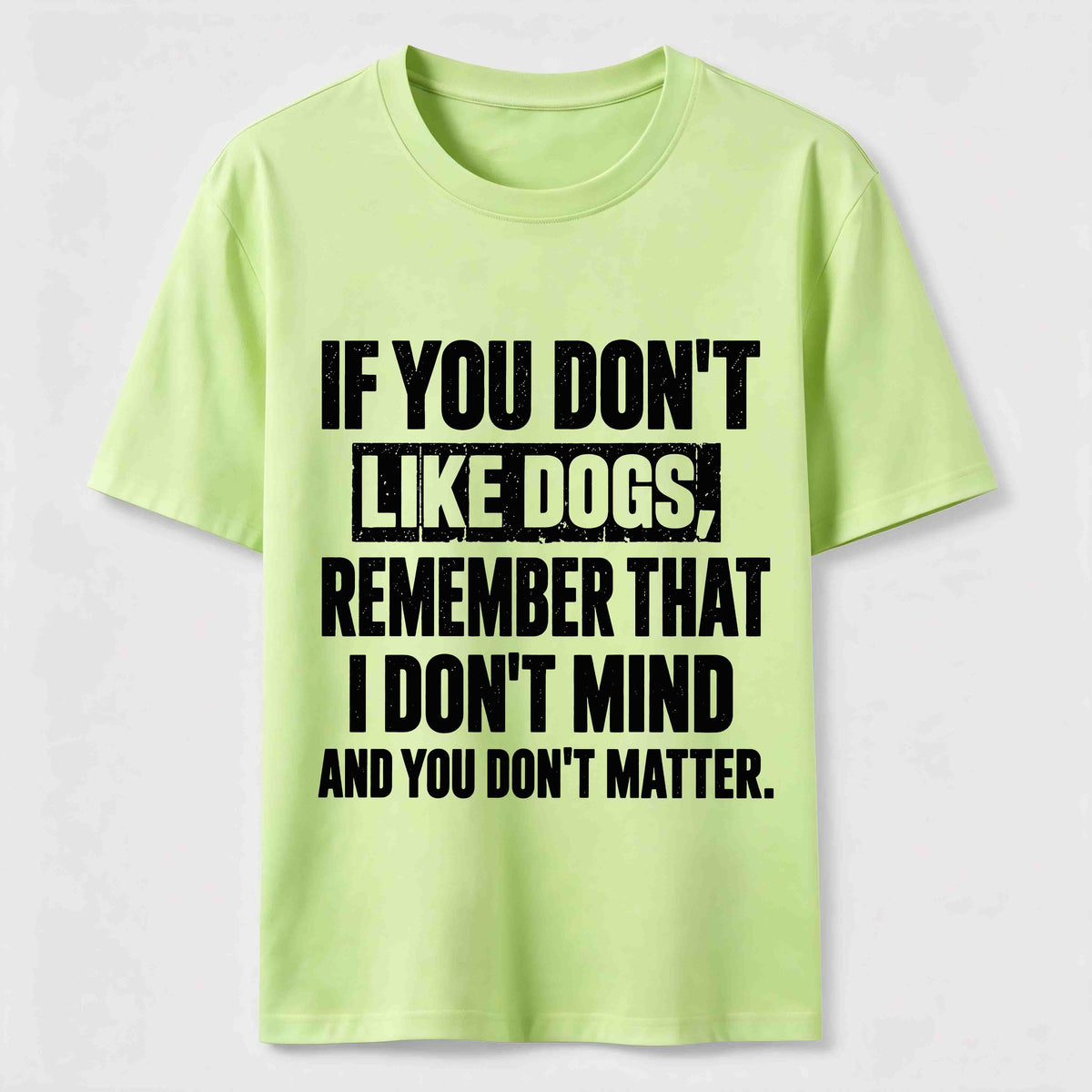 If You Dont Like Dogs Classic T Shirt (Back Print)