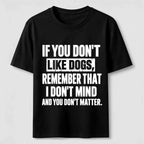 If You Dont Like Dogs Classic T Shirt (Back Print)
