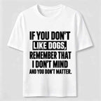 If You Dont Like Dogs Classic T Shirt (Back Print)