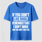 If You Dont Like Dogs Classic T Shirt (Back Print)