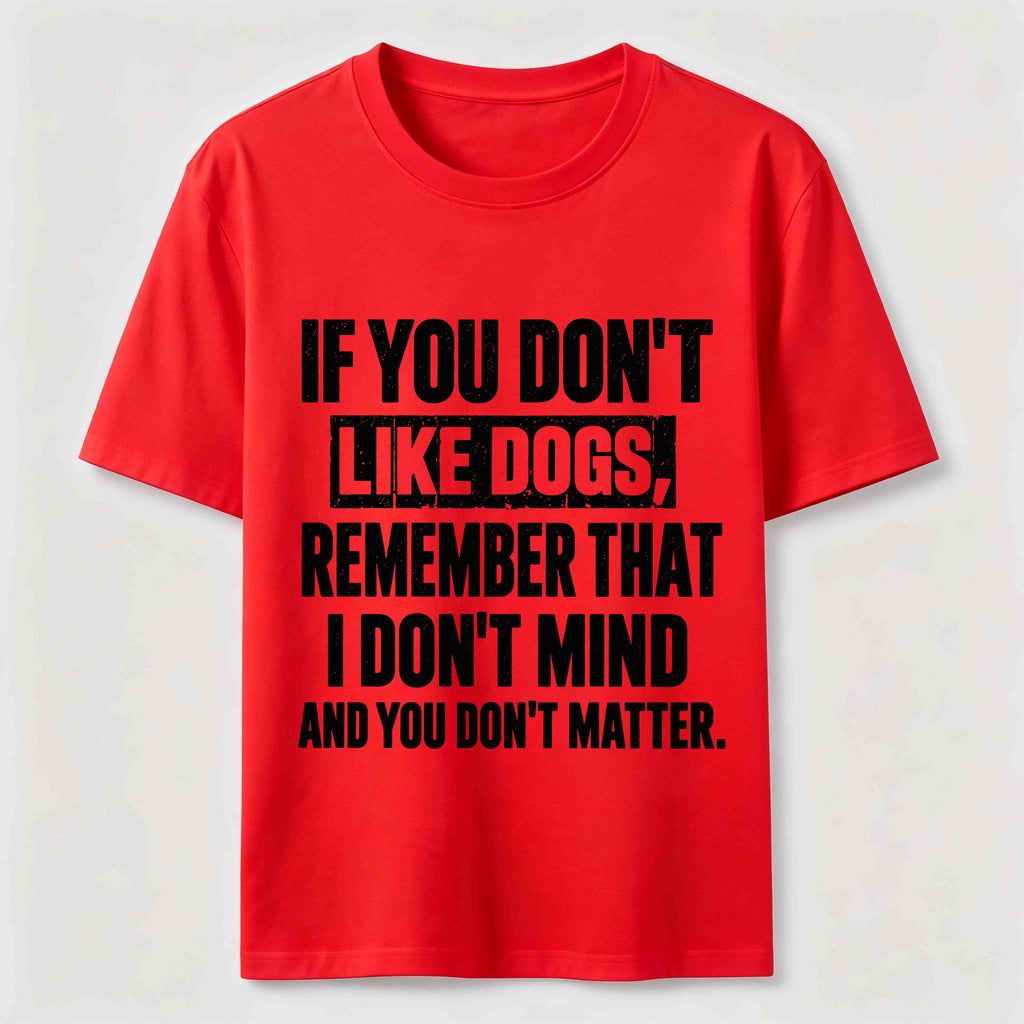 If You Dont Like Dogs Classic T Shirt (Back Print)