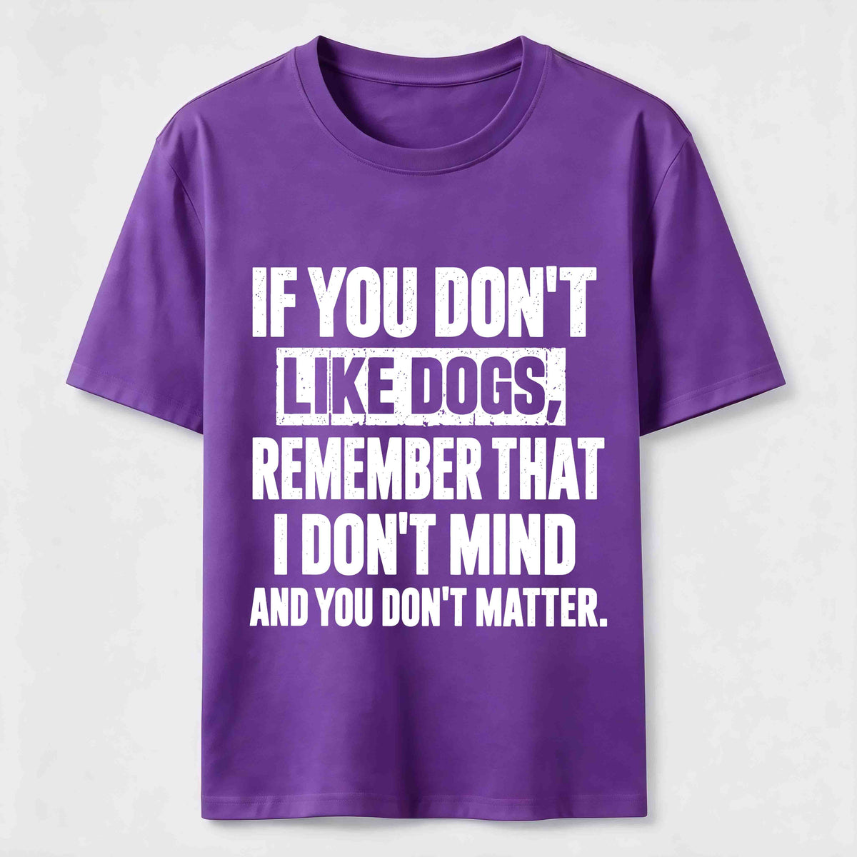 If You Dont Like Dogs Classic T Shirt (Back Print)