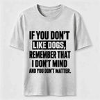 If You Dont Like Dogs Classic T Shirt (Back Print)