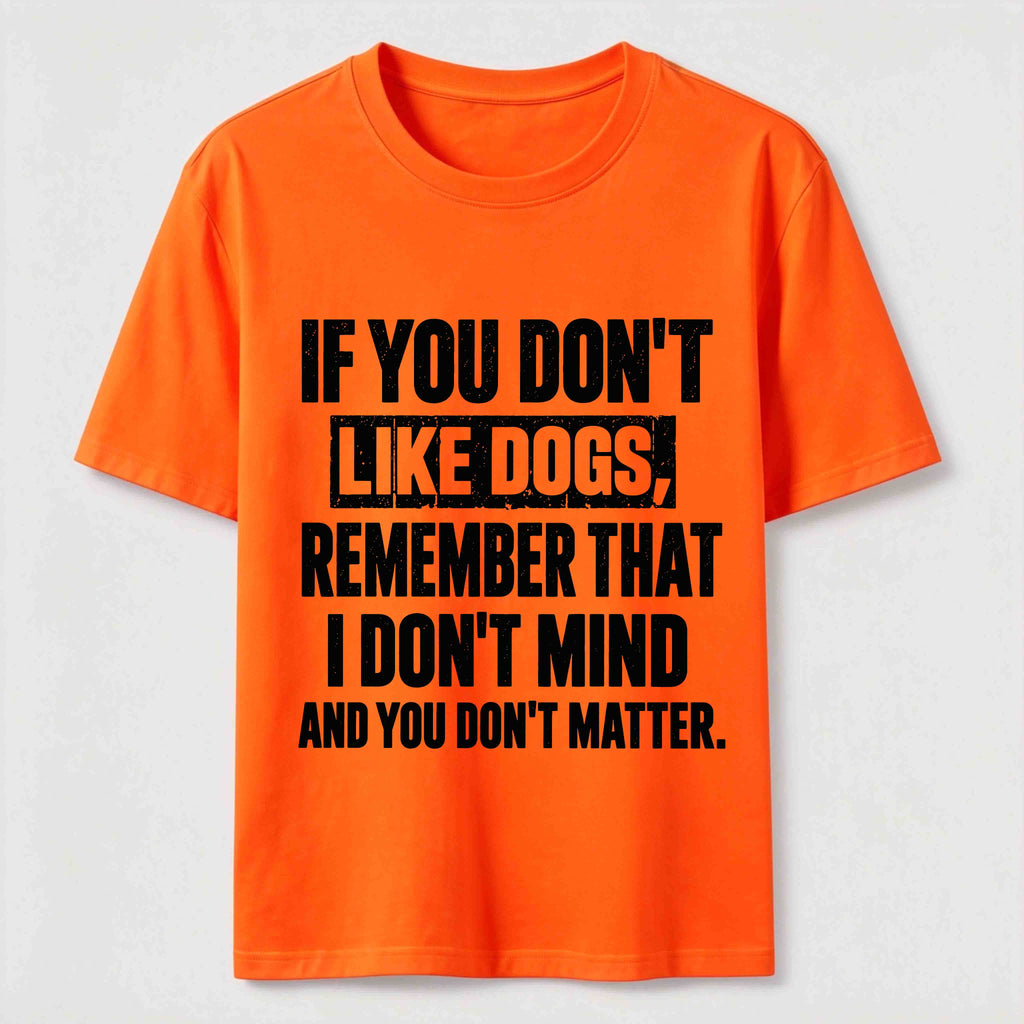 If You Dont Like Dogs Classic T Shirt (Back Print)