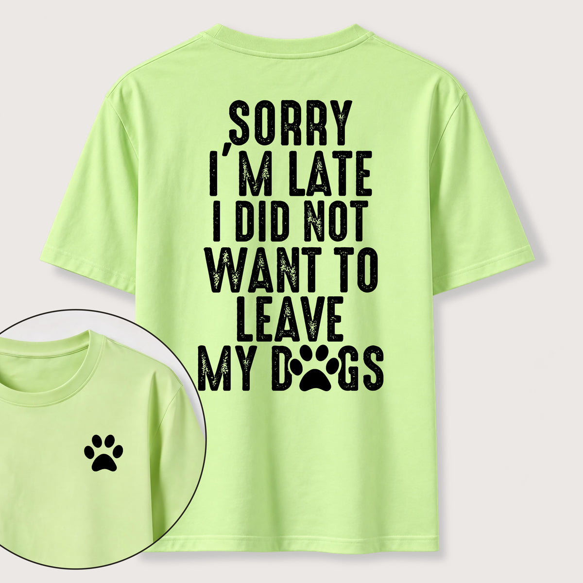 I Didnt Want to Leave My Dogs Classic T Shirt (Two Sided Print)