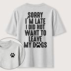I Didnt Want to Leave My Dogs Classic T Shirt (Two Sided Print)