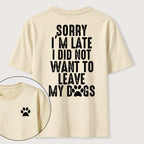 I Didnt Want to Leave My Dogs Classic T Shirt (Two Sided Print)
