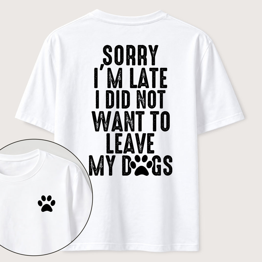 I Didnt Want to Leave My Dogs Classic T Shirt (Two Sided Print)