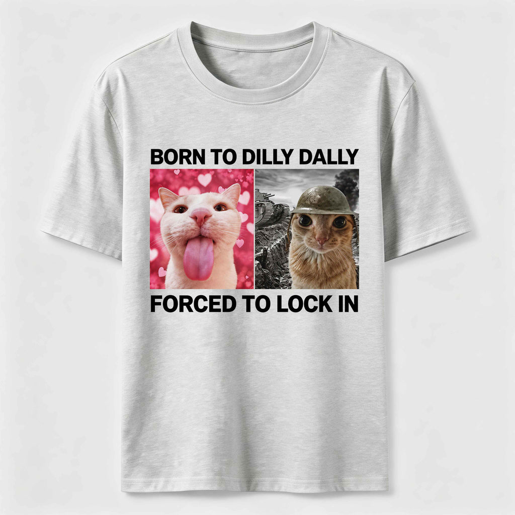 Born to Dilly Dally Cat Classic T-Shirt