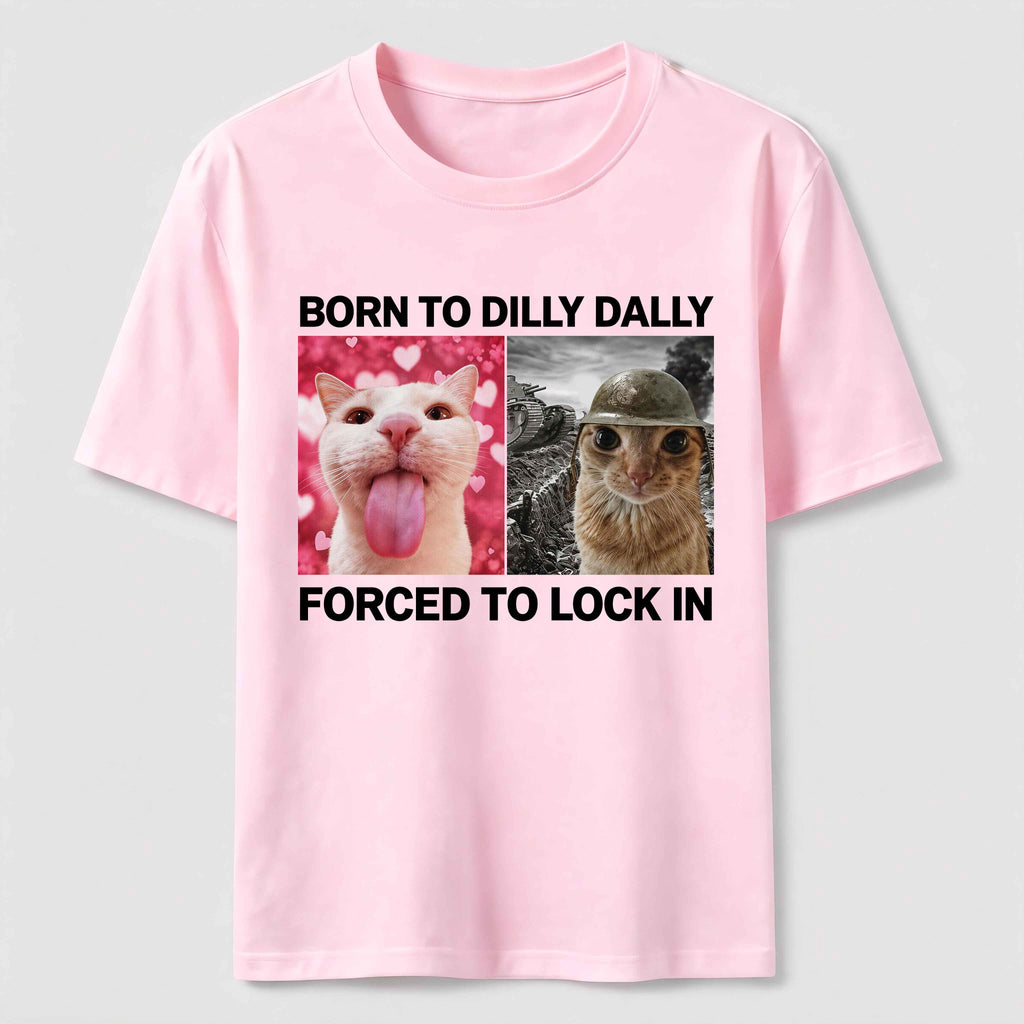 Born to Dilly Dally Cat Classic T-Shirt