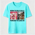 Born to Dilly Dally Cat Classic T-Shirt