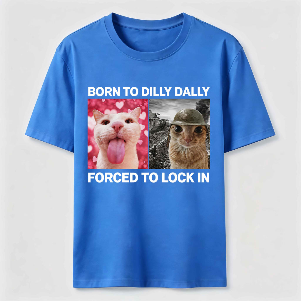 Born to Dilly Dally Cat Classic T-Shirt